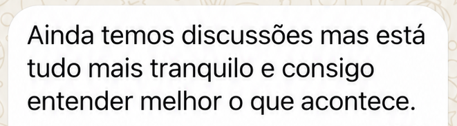 Mensagem de mãe: ainda temos discussões, mas está tudo mais tranquilo