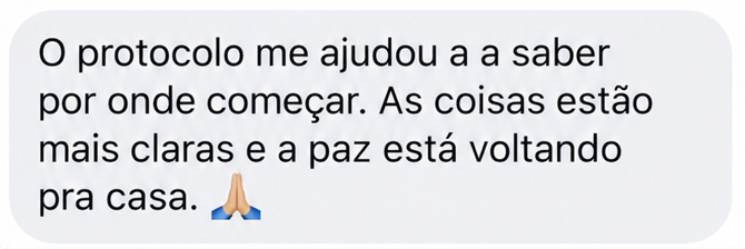 Mensagem de mãe: o protocolo me ajudou a saber por onde começar e a paz está voltando pra casa